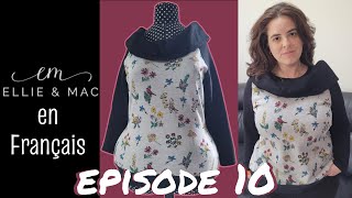 Ellie & Mac en Français - Episode 10 : Tuto pour coudre le sweat Going Home Sweater