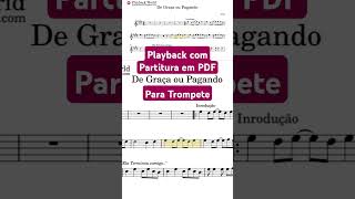 De Graça ou Pagando Para Trompete COM PLAYBACK e PARTITURA EM PDF  #trompete #degracaoupagando