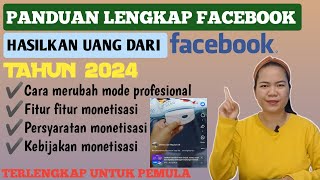 PANDUAN TERLENGKAP || CARA MENGHASILKAN UANG DARI FACEBOOK TERBARU 2024 || MERUBAH MODE PROFESIONAL