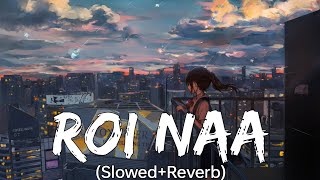 Roi Na Je Yaad Meri Aayi ve ( Lofi mix ) @ShubhamRatanpur #sadlofi