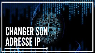 🕵️‍♂️ COMMENT CHANGER SON ADRESSE IP (WINDOWS 10)