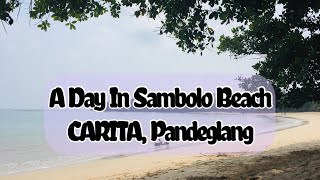 Pantai Bersih di Carita Anyer - A Day in Sambolo Beach, Carita - Pandeglang