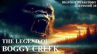 Bigfoot Territory Ep. 18 - The Legend of Boggy Creek COMPLETE DOCUMENTARY Sasquatch, Fouke Monster