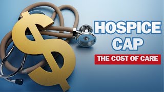 The COST of HOSPICE | HOSPICE CAP