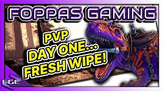 FRESH WIPE DAY ONE PROGRESS | ARK PVP FOPPAS GAMING S5 EP1