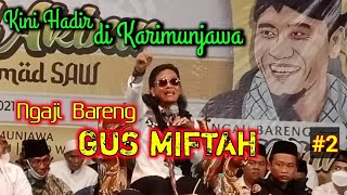 NGAJI BARENG GUS MIFTAH DI KARIMUNJAWA PART 2