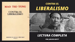 Contra el liberalismo | Mao TseTung | Lectura completa