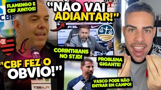 FLAMENGO E CBF LADO A LADO! MARCOS BRAZ FALOU QUE NADA VAI ADIANTAR I VASCO E CORINTHIANS NO STJD!