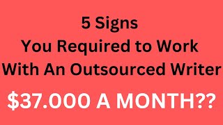 5 Signs You Required to Work With An Outsourced Writer.