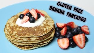 GLUTEN FREE BANANA PANCAKES