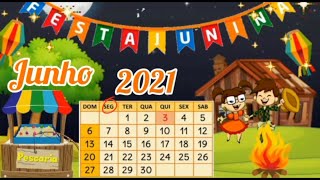 Calendário 21 de Junho - Festa Junina e Como está o tempo hoje? Educação Infantil