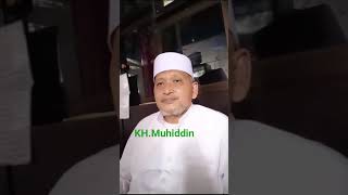 Dekat dengan Ulama | KH Muhiddin #dakwahislami #ngaji #motivasi