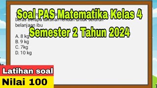 Soal Matematika PAS Kelas 4 Semester 2 Tahun 2024 | 20 Soal LENGKAP