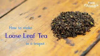 How to Make Loose Leaf Tea in a Teapot