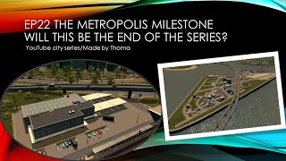 YT city:EP22 The metropolis milestone Will this be the end of the series?(Thoma)