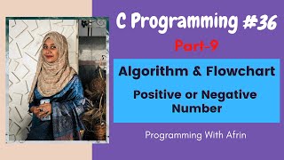 C Programming bangla tutorials | Algorithm & Flowchart ( Positive or Negative Numbers) | Part-9