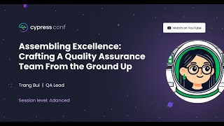 Assembling Excellence: Crafting a Quality Assurance Team from the Ground Up | Trang Bui