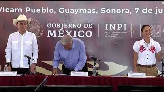 #AMLO FIRMA #DECRETO Y HACE #JUSTICIA EN #SONORA CON EL #PUEBLO #YAQUI