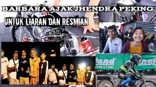 BARABARA SPEED AJAK JHENDRA PEKING UNTUK LIARAN DAN RESMIAN | BARBARA SEBENTAR LAGI AKAN TURUN JALAN