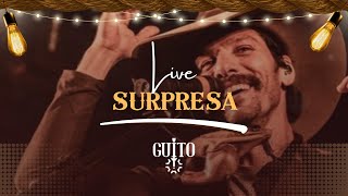 LIVE SURPRESA | Guito