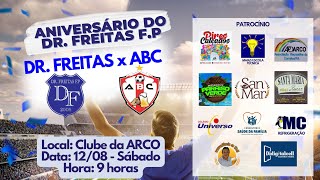 DR. FREITAS X ABC | FUTEBOL AO VIVO