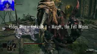 Elden Ring   Episode One   Margit, the Fell Omen