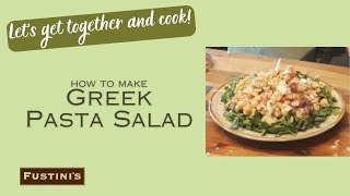 How to Make Fustini's Greek Pasta Salad