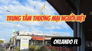 TRUNG TÂM NGƯỜI VIỆT | CHỢ VIỆT NAM  ORLANDO FL | Cuộc Sống Người Việt ở Mỹ