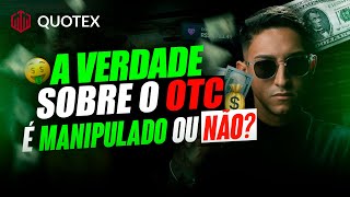 O mercado de OTC é MANIPULADO??