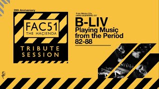 FAC51 / The Haçienda / 29th Anniversay / Tribute Session by B-Liv