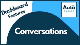 AutoEngage - Dashboard Features - Conversations