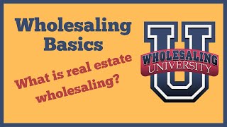 Wholesaling Basics 101 - Wholesaling Real Estate Step by Step