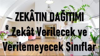 Zekât Verilecek ve Verilemeyecek Sınıflar