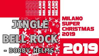 Milano Super Christmas 2019 - JINGLE BELL ROCK