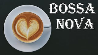 Coffee Bossa Nova & JAZZ - Relaxing Instrumental Music For for Study, Work, Wake Up