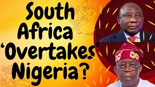 South Africa Overtakes Nigeria? Becomes Africa's Biggest Economy!