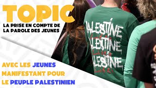 Topic  - Avec les jeunes manifestant en soutien au peuple palestinien