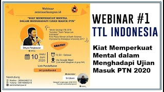 WEBINAR : TIPS MENINGKATKAN MENTAL DALAM MENGHADAPI UTBK 2020 DAN UJIAN MASUK PTN LAINNYA