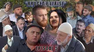 Rrugët e Lirisë - Episodi 5 - ( Tregime të Vjetra)