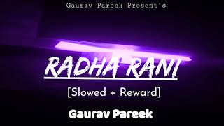 Radha Rani - Lofi [Slowed+Reverb] Song Gaurav Pareek