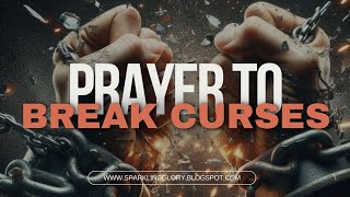 Powerful prayer to break curses🙏 #prayer #prayertime #jesusprayer