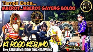 🔴 Tampil BEDA🔥MBEROT..MBEROT BOLO💥KI ROGO KESUMO‼️LIVE SEBULU.MOJODOYONG.KEDAWUNG#viral #trending