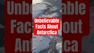 Unbelievable Facts About Antarctica