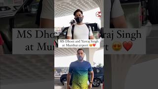 MS Dhoni and Yuvraj Singh at Mumbai airport. #shorts #youtubeshorts #msdhoni #yuvrajsingh