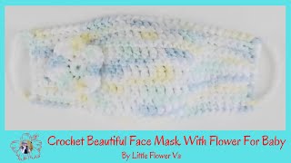 CROCHET FACE MASK WITH FLOWER FOR BABY GIRL By Little Flower Handmade Va