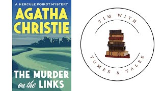 Agatha Christie / The Murder On The Links / Tim With Tomes & Tales