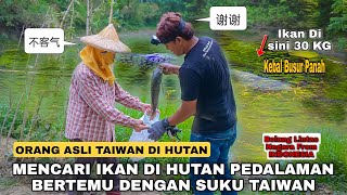 Kebaikan Suku Taiwan Asli Saat Mencari Ikan Purba Di Pedalaman Taiwan