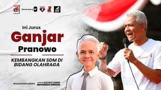 INI JURUS GANJAR PRANOWO KEMBANGKAN SDM DI BIDANG OLAHRAGA