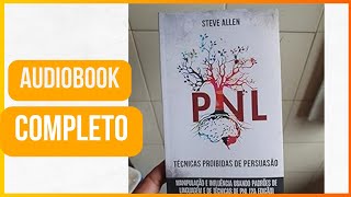 AUDIOBOOK COMPLETO - Técnicas proibidas de Persuasão, manipulação e influência - STEVE ALLEM