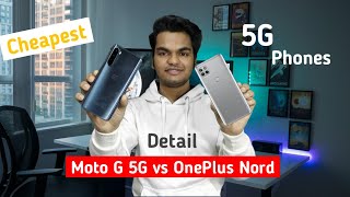 Moto G 5G vs Oneplus Nord Budget 5g Killer Konsa le Aakhir